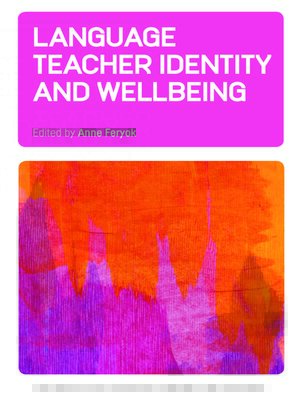 cover image of Language Teacher Identity and Wellbeing